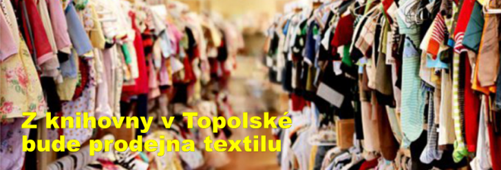 Z knihovny v Topolské bude prodejna textilu