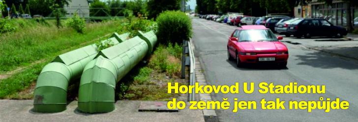 Horkovod U Stadionu do země jen tak nepůjde