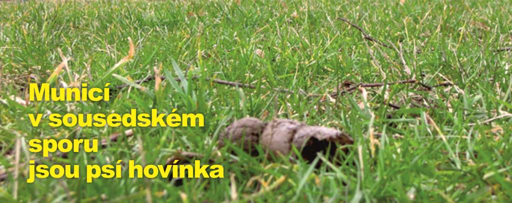 Municí v sousedském sporu jsou psí hovínka