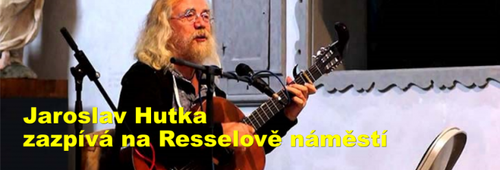Jaroslav Hutka zazpívá na Resselově náměstí