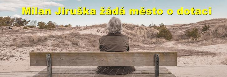 Milan Jiruška žádá město o dotaci