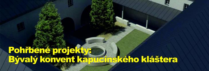 Pohřbené projekty: Bývalý konvent kapucínského kláštera