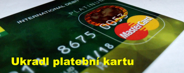Ukradl platební kartu
