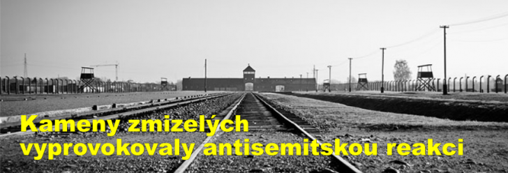 Kameny zmizelých vyprovokovaly antisemitskou reakci