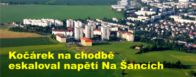 Kočárek na chodbě eskaloval napětí Na Šancích