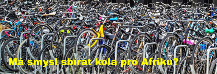 Má smysl sbírat kola pro Afriku?
