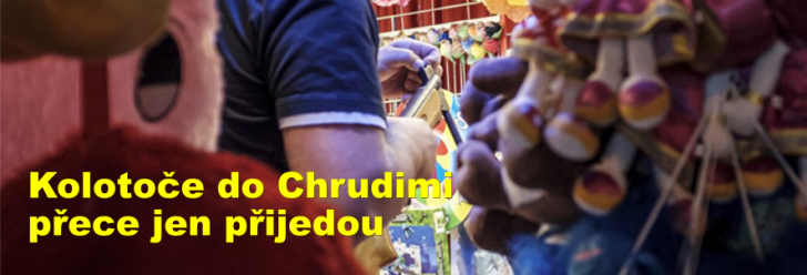Kolotoče do Chrudimi přece jen přijedou