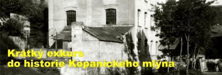 Krátký exkurs do historie Kopanického mlýna