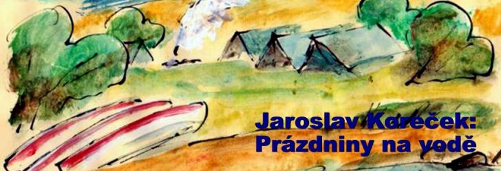 Jaroslav Koreček: Prázdniny na vodě