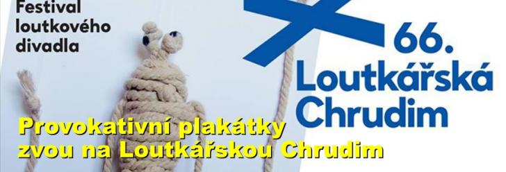 Provokativní plakátky zvou na Loutkářskou Chrudim
