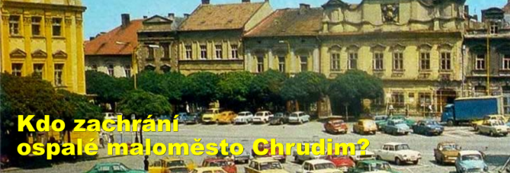 Kdo zachrání ospalé maloměsto Chrudim?