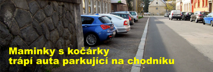 Maminky s kočárky trápí auta parkující na chodníku