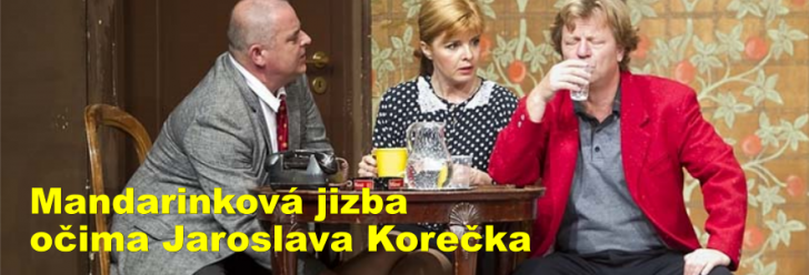 Mandarinková jizba očima Jaroslava Korečka
