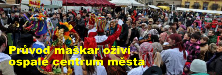 Průvod maškar oživí ospalé centrum města