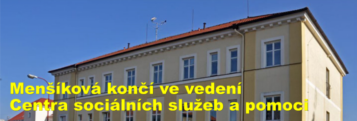 Menšíková končí ve vedení Centra sociálních služeb a pomoci