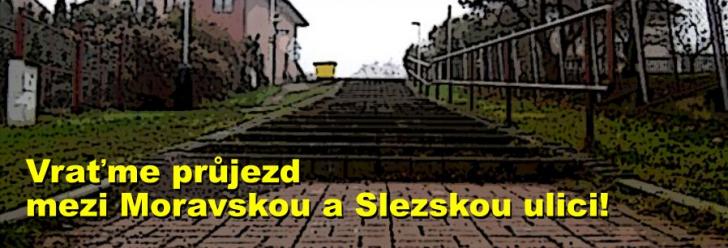 Vraťme průjezd mezi Moravskou a Slezskou ulici!