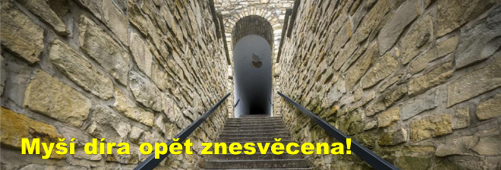 Myší díra opět znesvěcena!