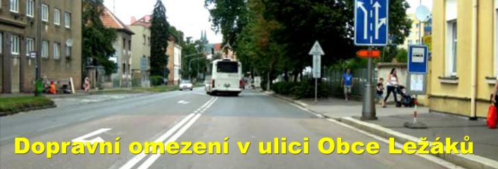 Dopravní omezení v ulici Obce Ležáků začnou i skončí ve čtvrtek