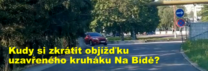 Kudy si zkrátit objížďku uzavřeného kruháku Na Bídě?