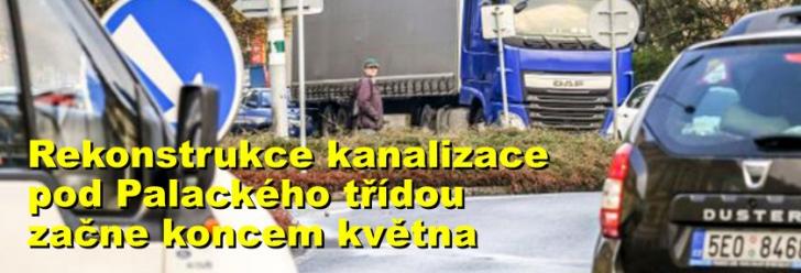 Rekonstrukce kanalizace pod Palackého třídou začne koncem května