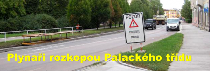 Plynaři rozkopou Palackého třídu
