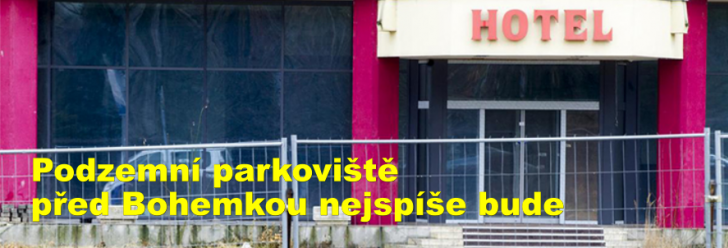 Podzemní parkoviště před Bohemkou nejspíše bude