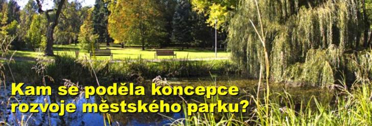 Kam se poděla koncepce rozvoje městského parku?