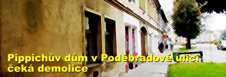 Pippichův dům v Poděbradově ulici čeká demolice