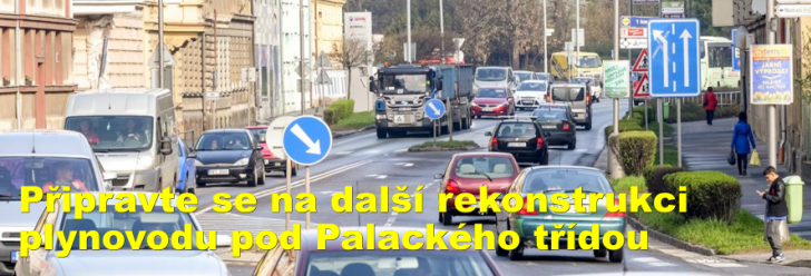 Připravte se na rekonstrukci plynovodu pod Palackého třídou a Masarykovým náměstím