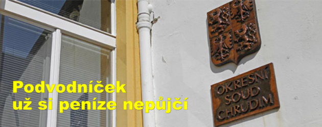 Podvodníček už si peníze nepůjčí
