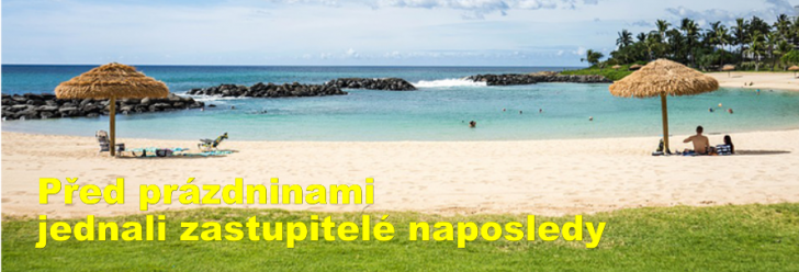 Před prázdninami jednali zastupitelé naposledy