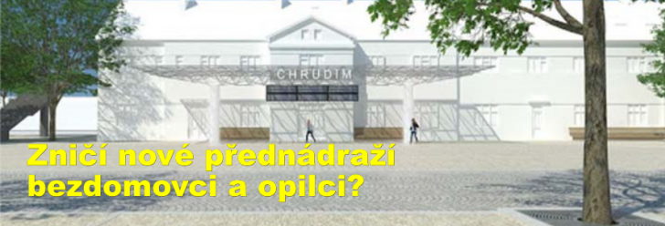 Zničí nové přednádraží bezdomovci a opilci?