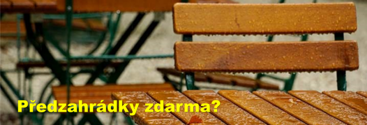 Dostanou hospodští a kavárníci od města předzahrádky zdarma?
