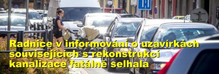 Radnice v informování o uzavírkách souvisejících s rekonstrukcí kanalizace fatálně selhala