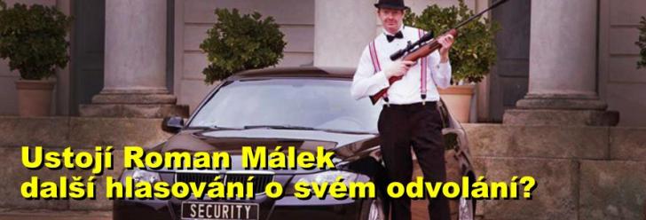 Ustojí Roman Málek další hlasování o svém odvolání?