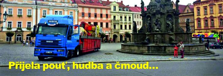 Přijela pouť, hudba a čmoud …