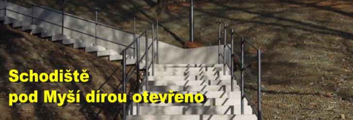 Schodiště pod Myší dírou otevřeno