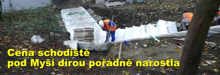 Cena schodiště pod Myší dírou pořádně narostla