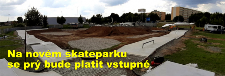 Na novém skateparku se prý bude platit vstupné