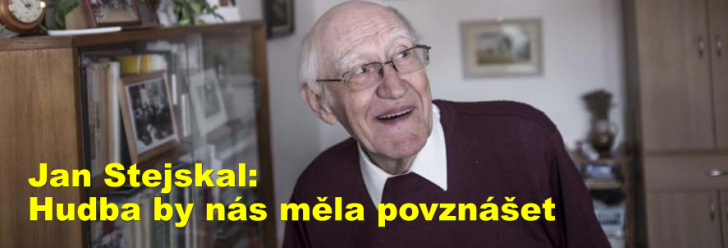 Jan Stejskal: Hudba by nás měla povznášet