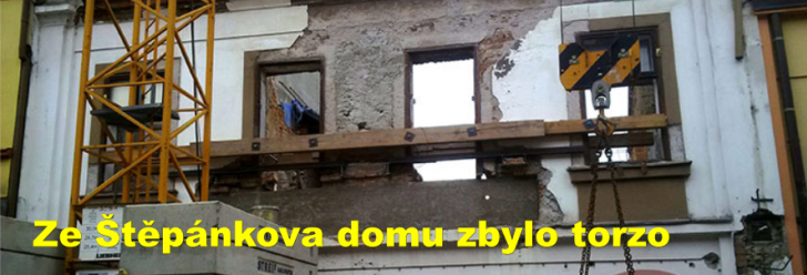 Ze Štěpánkova domu zbylo torzo