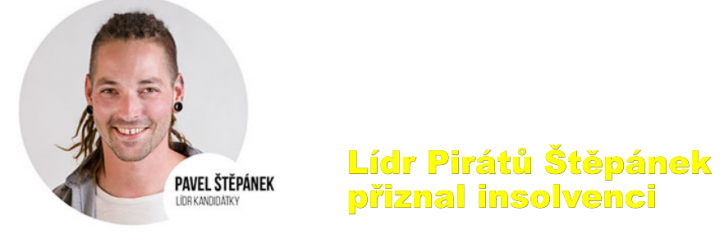 Lídr Pirátů Štěpánek přiznal insolvenci
