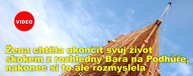 Žena chtěla ukončit svůj život skokem z rozhledny Bára na Podhůře, nakonec si to ale rozmyslela