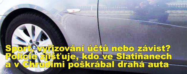 Sport, vyřizování účtů nebo závist? Policie zjišťuje, kdo ve Slatiňanech a v Chrudimi poškrábal drahá auta