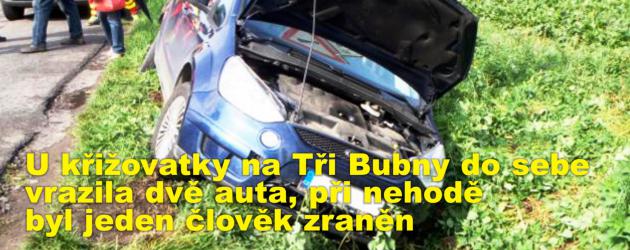 U křižovatky na Tři Bubny do sebe vrazila dvě auta, při nehodě byl jeden člověk zraněn