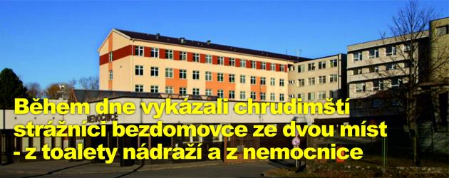 Během dne vykázali chrudimští strážníci bezdomovce ze dvou míst - z toalety nádraží a z nemocnice
