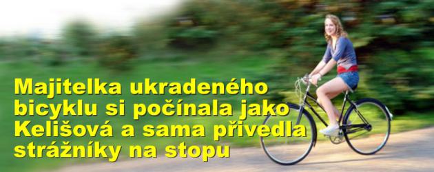 Majitelka ukradeného bicyklu si počínala jako Kelišová a sama přivedla strážníky na stopu