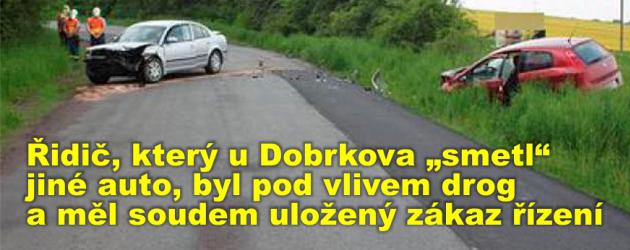 Řidič, který u Dobrkova „smetl“ jiné auto, byl pod vlivem drog a měl soudem uložený zákaz řízení
