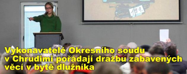 Vykonavatelé Okresního soudu v Chrudimi pořádají dražbu zabavených věcí v bytě dlužníka