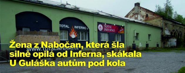 Žena z Nabočan, která šla silně opilá od Inferna, skákala U Guláška autům pod kola